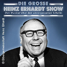 Die große Heinz-Erhardt-Show - Das Musical über den unvergessenen Schelm Schwerin