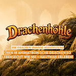 Drachenhöhle - Die Drachen-Indoor-Ausstellung