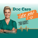 Doc Caro - Lebe Jetzt – Lachen auf Rezept
