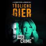 Alexander Stevens & Jacqueline Belle - TRUE CRIME 187 LIVE - Tödliche Gier