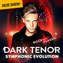 The Dark Tenor - Symphonic Evolution - Rock meets Klassik 30.10.2025 Tempodrom