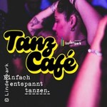 TANZ CAFÉ – Einfach entspannt tanzen.
