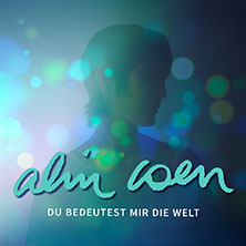 Alin Coen - „Du bedeutest mir die Welt“-Tour 11.09.2026 Schweriner Schloss Innenhof