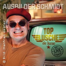 Ausbilder Schmidt - Top Lusche de Luxe 17.04.2027 Theater Wismar - Großes Haus