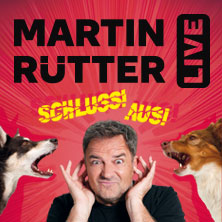 Martin Rütter - SCHLUSS! AUS! 11.02.2027 Sport- und Kongresshalle