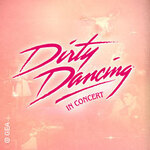 Gallery Tickets - Dirty Dancing in Concert - Tour 2026