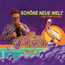 PAUL PANZER - Schöne neue Welt - welcome to hell 17.01.2026 Sport- und Kongresshalle