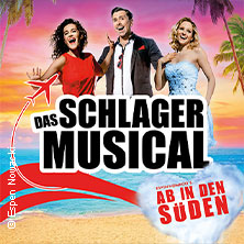 Das Schlager Musical - Ab in den Süden 09.01.2027 Capitol Schwerin