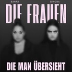 BAHAR & SIMONA - Co-Headliner Tour | Die Frauen die man übersieht