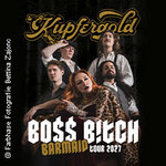 Kupfergold - Boss Bitch Barmaid Tour