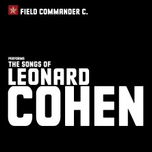 Field Commander C. - The Songs of Leonard Cohen 20.03.2026 Capitol Schwerin