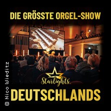 Starlights Live - Kult-Tour 2026 - Die grösste Orgel-Show Deutschlands 29.09.2026 Schelfkirche St. Nikolai
