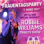 Frauentagsparty - mit Robbie Williams Tribute Show