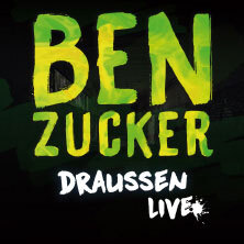 BEN ZUCKER - Draußen 2025 Schwerin