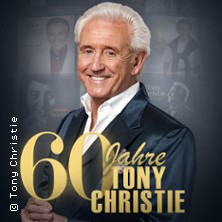 60 Jahre Tony Christie - Die große Jubiläumstour 2027 23.04.2027 Capitol Schwerin