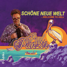 PAUL PANZER - Schöne neue Welt - welcome to hell Schwerin