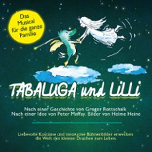 Tabaluga und Lilli - Das drachenstarke Musical für die ganze Familie 10.12.2026 Markthalle Wismar