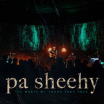 Pa Sheehy - The Magic We Found Tour