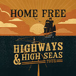 VIP Ticket - Home Free: Highways & High Seas Tour 2026